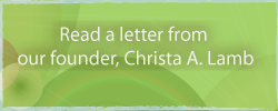 A letter from our founder Christa A Lamb